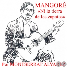 MANGORÉ «Ni la tierra de los zapatos» - Por MONTSERRAT ÁLVAREZ - Domingo, 6 de Setiembre 2015